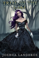 Trial of the Lake B0B5FQQBQ5 Book Cover