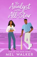 Analyst and the All-Star : A Love of the Game Sports Romance 1957985054 Book Cover