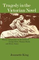 Tragedy in the Victorian Novel 0521297443 Book Cover