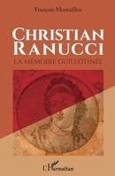 Christian Ranucci: La mémoire guillotinée (French Edition) 2343215421 Book Cover