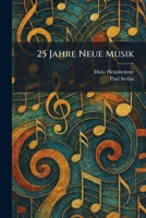 25 Jahre Neue Musik (German Edition) 1025498445 Book Cover