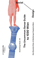 The Uncommon Sense Guide to 1030 Wien: Social Design Reader 5 375431078X Book Cover