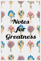 Notes for Greatness: Lined Notebook 6x9 inches 1660256119 Book Cover