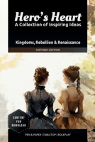 Heroe’s Heart – A Collection of Inspiring Ideas | Historic Edition: Story-Hooks and Adventure Prompts for Tabletop Roleplay and Stories (Pen & Paper | Tabletop | Rollenspiel) B0DZSPC4SX Book Cover