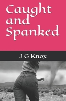 Caught and Spanked 1939159970 Book Cover