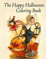 The Happy Halloween Coloring Book 1691350958 Book Cover