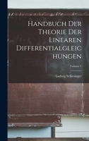 Handbuch Der Theorie Der Linearen Differentialgleichungen; Volume 1 1018369325 Book Cover