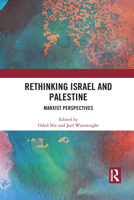 Rethinking Israel and Palestine: Marxist Perspectives 1032089644 Book Cover