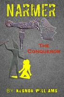 NARMER: The Conqueror 0999540203 Book Cover