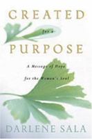 Created for a Purpose: A Message of Hope for a Woman's Soul 159310913X Book Cover