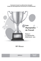 Les Olympiades du Travail: Tome 1 La démarche intérieure "Je" (Trilogie Les Olympiades du travail) (French Edition) 2981367749 Book Cover