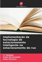 Implementação da tecnologia de estacionamento inteligente no estacionamento de rua (Portuguese Edition) 6207985257 Book Cover
