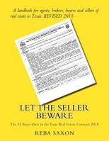 Let the Seller Beware: The 32 Buyer Outs in the Texas Real Estate Contract 2018 0983143641 Book Cover