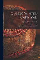 Quebec Winter Carnival [microform]: January 29th to February 3rd, 1894 1014218195 Book Cover