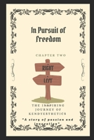 In Pursuit of Freedom: The inspiring journey of Kendyesthetics (Kendyesthetics Journey) B0DTNX6RZM Book Cover