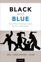 Black and Blue: How African Americans Judge the U.S. Legal System 0190865229 Book Cover