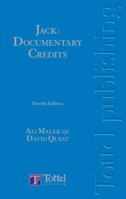 Jack: Documentary Credits: The law and practice of documentary credits including standby credits and demand guarantees - Fourth Edition 1845923472 Book Cover