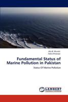 Fundamental Status of Marine Pollution in Pakistan: Status Of Marine Pollution 3848413523 Book Cover