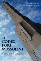 The Codex Fori Mussolini: A Latin Text of Italian Fascism 1350054860 Book Cover