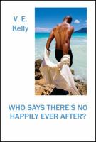 Who Says There's No Happily Ever After? 1478733691 Book Cover