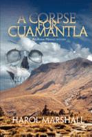 A Corpse for Cuamantla 0981576370 Book Cover