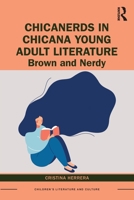 ChicaNerds in Chicana Young Adult Literature 0367520710 Book Cover