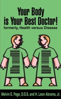 Your Body Is Your Best Doctor (A Keats Health Book) 0879835400 Book Cover