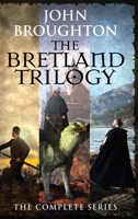 The Bretland Trilogy: The Complete Series 4824174988 Book Cover