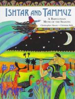 Ishtar and Tammuz: A Babylonian Myth of the Seasons 0753450127 Book Cover