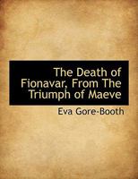 The Death of Fionavar, From The Triumph of Maeve 1017089248 Book Cover