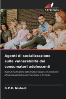 Agenti di socializzazione sulla vulnerabilità dei consumatori adolescenti (Italian Edition) 6208243726 Book Cover