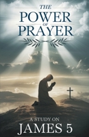 The Power of Prayer (Bible Study Guides) B0F4FPQ44H Book Cover