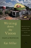 Writing Down the Vision: Essays & Prophecies 1845232283 Book Cover