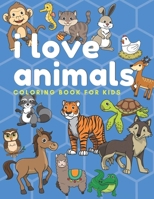 I Love Animals Coloring Book for Kids B08JGWX24J Book Cover