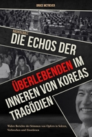 NACHERZÄHLT DIE ECHOS DER ÜBERLEBENDEN, Im Inneren von Koreas Tragödien: Wahre Berichte der Stimmen von Opfern in Sekten, Verbrechen und Einstürzen (German Edition) B0FMS6C8YS Book Cover