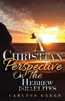 A Christian Perspective on the Hebrew Israelites 1942724101 Book Cover