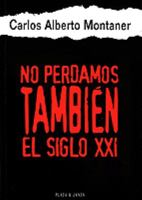 No Perdamos Tambien El Siglo XXI 8401010772 Book Cover