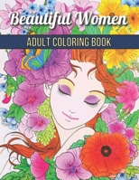 Beautiful Women Adult Coloring Book: Women Coloring Book for Adults Featuring a Beautiful Portrait Coloring Pages for Adults Relaxation B08TY8D4QC Book Cover