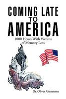 Coming Late to America 1441508074 Book Cover