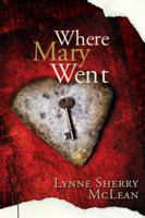 Where Mary Went 1894778960 Book Cover
