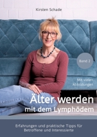 Älter werden mit dem Lymphödem: Erfahrungen und praktische Tipps für Betroffene und Interessierte 3384080939 Book Cover