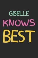 Giselle Knows Best: Lined Journal, 120 Pages, 6 x 9, Giselle Personalized Name Notebook Gift Idea, Black Matte Finish (Giselle Knows Best Journal) 1675879753 Book Cover
