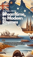 Dreamtime to Modern Rhymes B0CQ7CX267 Book Cover
