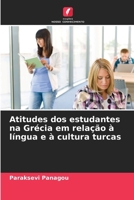 Atitudes dos estudantes na Grécia em relação à língua e à cultura turcas (Portuguese Edition) 6207689186 Book Cover