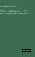 Friedens- und Kriegsmoral der Heere am Ausgange des XIX. Jahrhunderts 3563164290 Book Cover