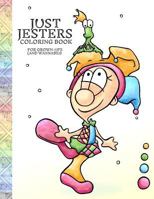 Just Jesters Coloring Book for Grown-Ups (and Wannabes) 1732499500 Book Cover