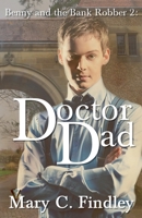 Doctor Dad (Benny and the Bank Robber) B0DX8MCNVF Book Cover