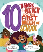 10 Things To Never Do the First Week of School 1464251932 Book Cover