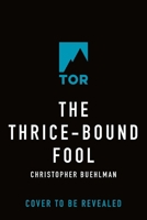 The Thrice-Bound Fool (Blacktongue, 2) 1250621216 Book Cover