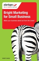 Bright Marketing for Small Business 1854585622 Book Cover